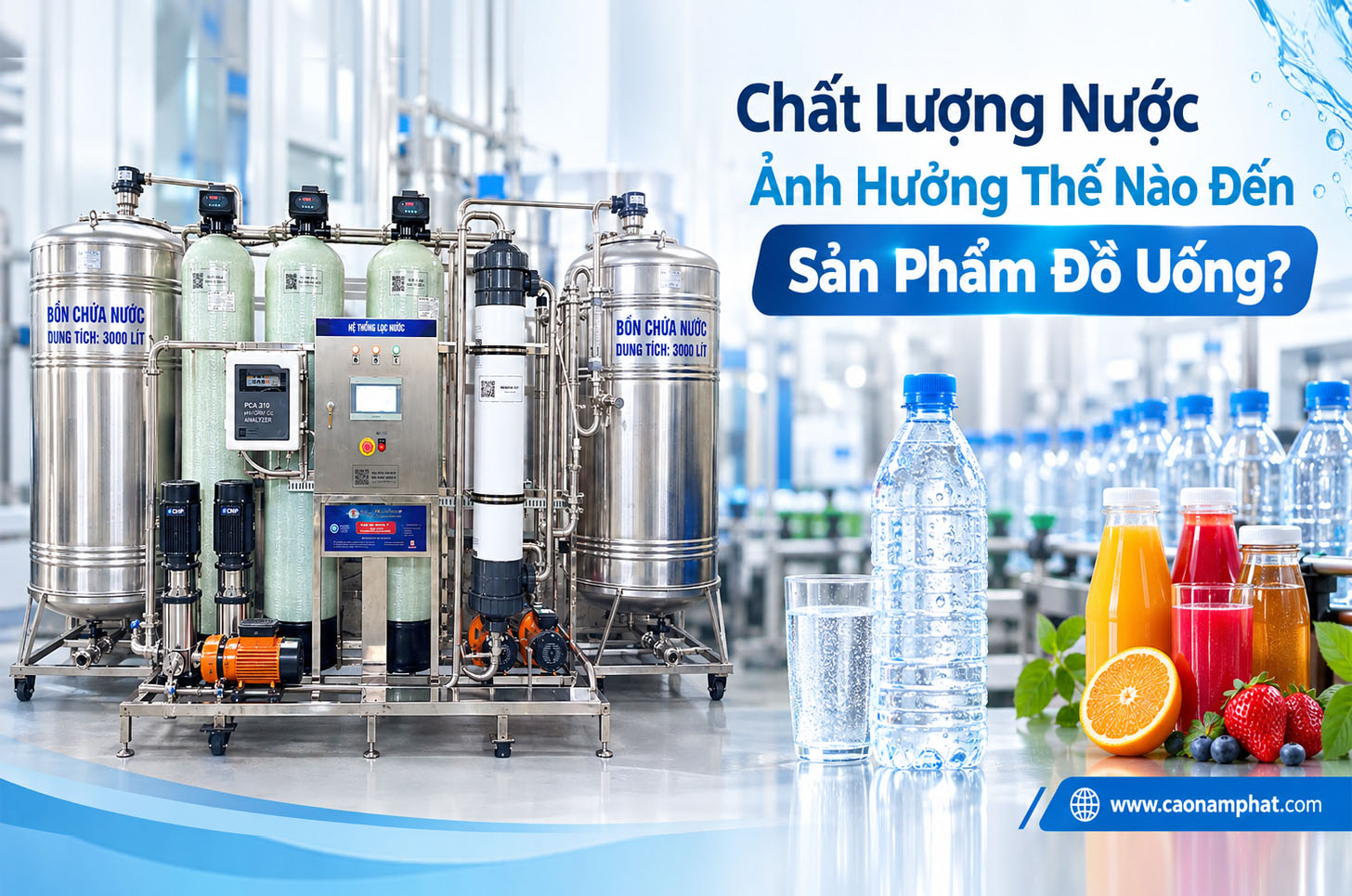 Chất Lượng Nước Ảnh Hưởng Thế Nào Đến Sản Phẩm Đồ Uống