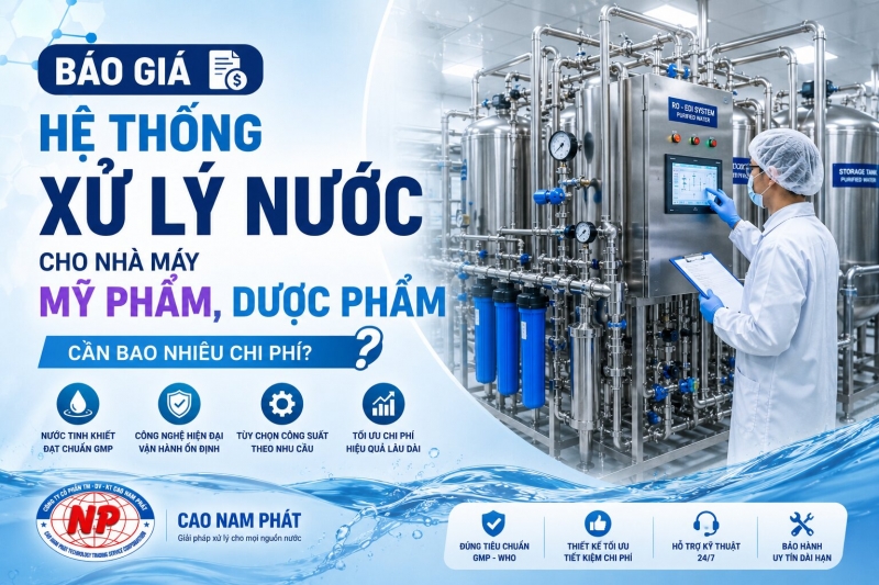Báo Giá Hệ Thống Xử Lý Nước Cho Nhà Máy Mỹ Phẩm, Dược Phẩm – Cần Bao Nhiêu Chi Phí?
