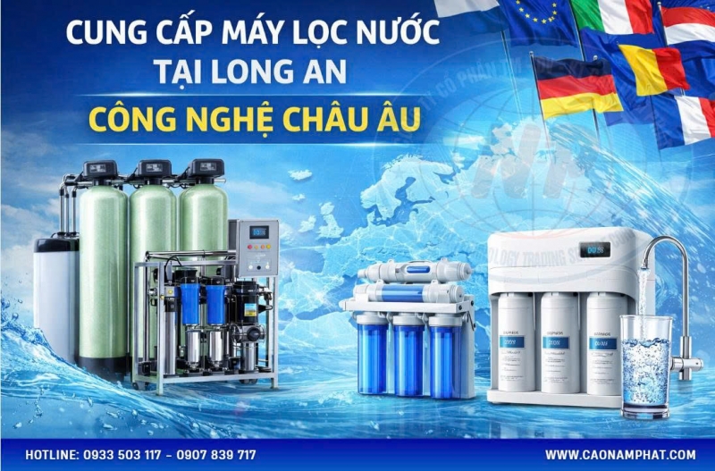 Cung cấp máy lọc nước tại Long An - Công nghệ Châu Âu
