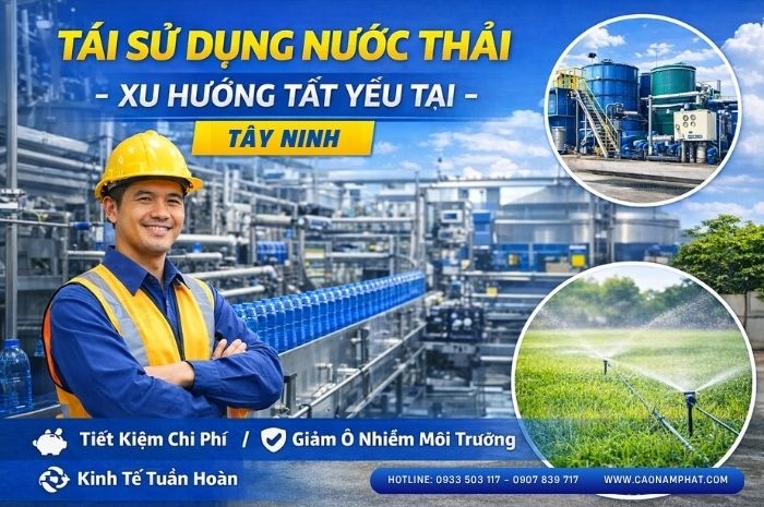 Thiết Kế & Thi Công Hệ Thống Tái Sử Dụng Nước Thải Sản Xuất Tại Tây Ninh