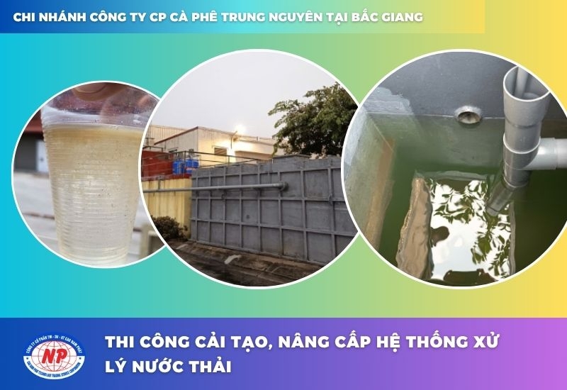 CHI NHÁNH CÔNG TY CP CÀ PHÊ TRUNG NGUYÊN TẠI BẮC GIANG - Thi công cải tạo, nâng cấp hệ thống xử lý nước thải
