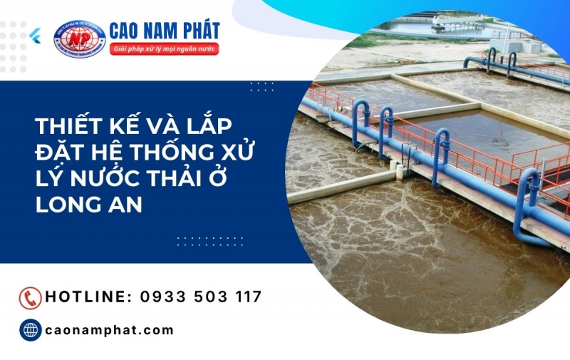 Thiết kế và lắp đặt hệ thống xử lý nước thải ở Long An