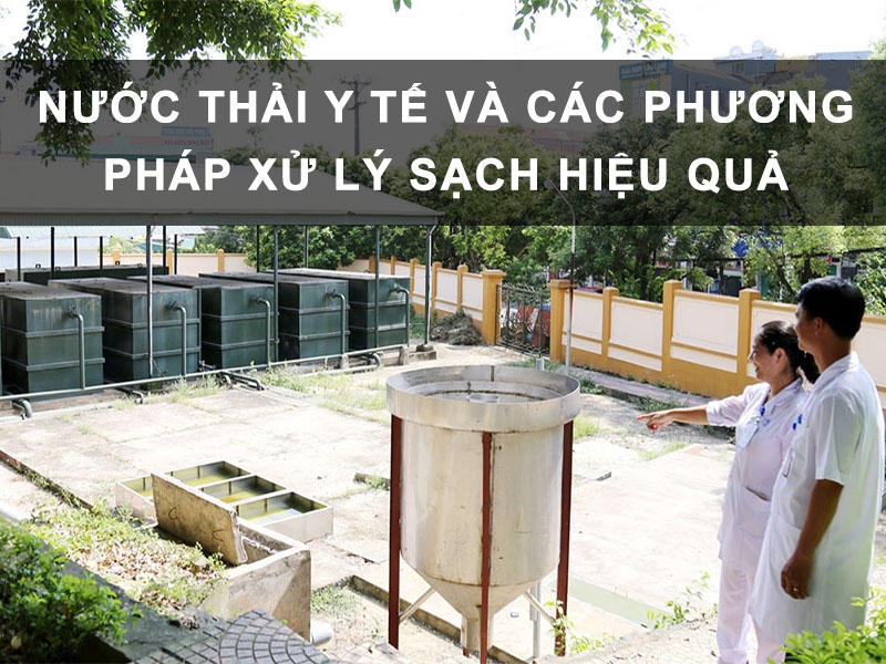 Xử lý nước thải y tế, bệnh viện, phòng khám